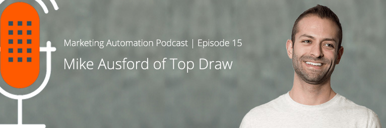 Marketing Automation Podcast 15 – Deploying Marketing Automation as an Agency