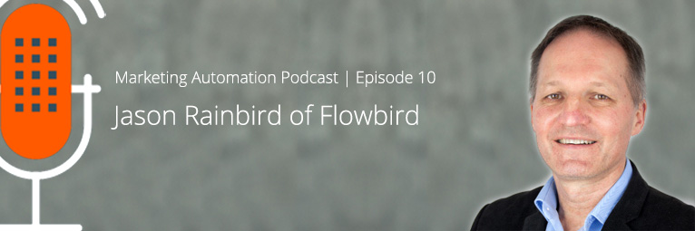 Marketing Automation Podcast 10 – Bridging the Sales-Marketing Gap with Flowbird